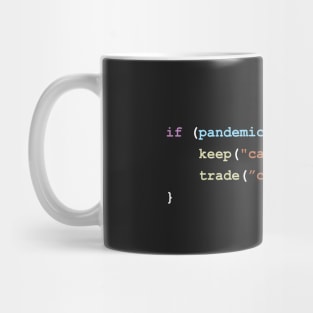 Keep Calm and Trade Crypto If There's a Pandemic Programming Coding Color Mug